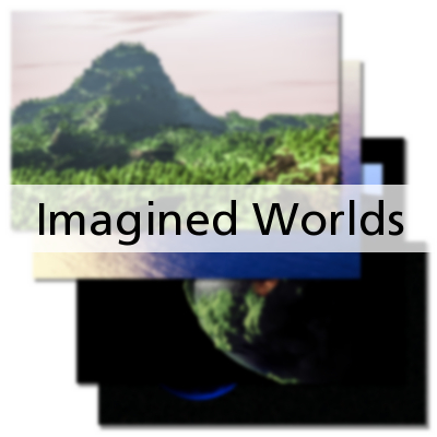 Imagined Worlds